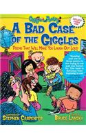 A Bad Case of the Giggles