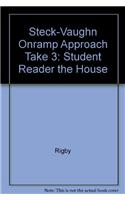 Steck-Vaughn on Ramp Approach Take 3!: Individual Student Edition Yellow (Mystery) the House(On Ramp)