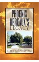 Phoenix Dereaux's Legacy