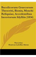 Bucolicorum Graecorum Theocriti, Bionis, Moschi Reliquiae, Accedentibus Incertorum Idylliis (1856)