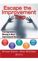 Escape the Improvement Trap