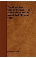The Great War Second Volume - The Mobilization Of The Moral And Physical Forces