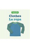 Clothes/La Ropa