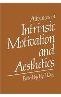 Advances in Intrinsic Motivation and Aesthetics