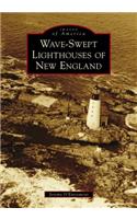 Wave-Swept Lighthouses of New England