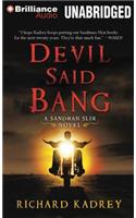 Devil Said Bang