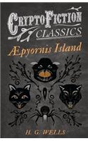 Aepyornis Island (Cryptofiction Classics)