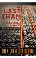 The Last Tram on Dorchester Street