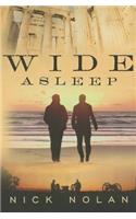 Wide Asleep