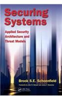 Securing Systems: Applied Security Architecture and Threat Models