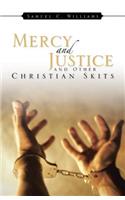 Mercy and Justice and Other Christian Skits
