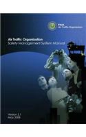 Air Traffic Organization Safety Management System Manual: Version 2.1, May 2008