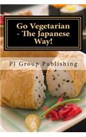 Go Vegetarian - The Japanese Way!