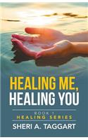 Healing me, Healing you