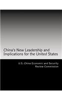 China's New Leadership and Implications for the United States