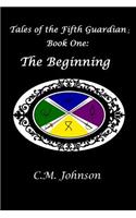 Tales of the Fifth Guardian; Book One
