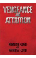 Vengeance and Attrition