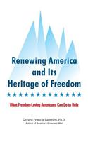 Renewing America and Its Heritage of Freedom