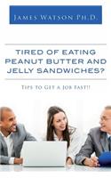Tired of Eating Peanut Butter and Jelly Sandwiches?
