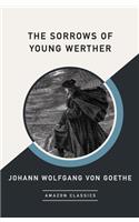 The Sorrows of Young Werther (Amazonclassics Edition)