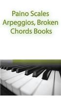 Paino Scales, Arpeggios, Broken Chords Books