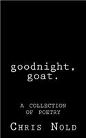 goodnight, goat