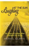 Laughing at the Sun