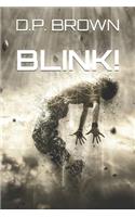 Blink!