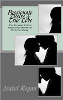 Passionate Desire & True Love