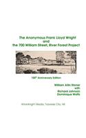Anonymous Frank Lloyd Wright and the 700 William Street, River Forest Projec