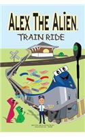 Alex The Alien Train Ride