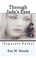 Through Jade's Eyes