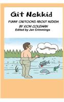 Git Nekkid: Funny Cartoons About Nudism(English)