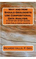 Why and How Should Geologists Use Compositional Data Analysis.