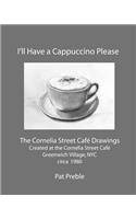 I'll Have A Cappuccino Please