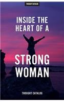 Inside The Heart Of A Strong Woman