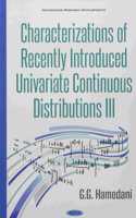 Characterizations of Recently Introduced Continuous Distributions III