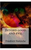 Beyond good and evil