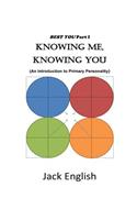 Knowing Me, Knowing You: An Introduction to Primary Personality