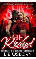 Get Rocked: The Next Generation Series #2(2 The Next Generation)