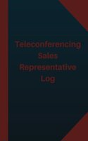 Teleconferencing Sales Representative Log (Logbook, Journal - 124 pages 6x9 inch