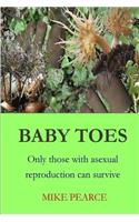 Baby Toes: Only those with asexual reproduction can survive