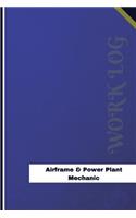 Airframe & Power Plant Mechanic Work Log: Work Journal, Work Diary, Log - 120 pages, 6 x 9 inches