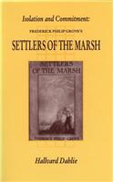 Isolation And Commitment: Volume 16 F.P. Grove's Settlers of the Marsh(Canadian Fiction Studies Series)