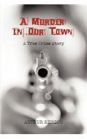 A Murder in Our Town: (English)