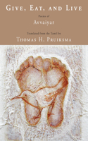 Give, Eat, and Live: Poems of Avvaiyar(English)