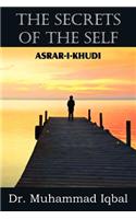 The Secrets of the Self (Asrar-I-Khudi)