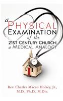 Physical Examination of the 21st Century Church