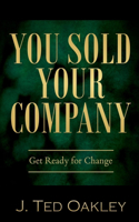 You Sold Your Company