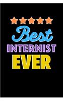 Best Internist Evers Notebook - Internist Funny Gift: Lined Notebook / Journal Gift, 120 Pages, 6x9, Soft Cover, Matte Finish